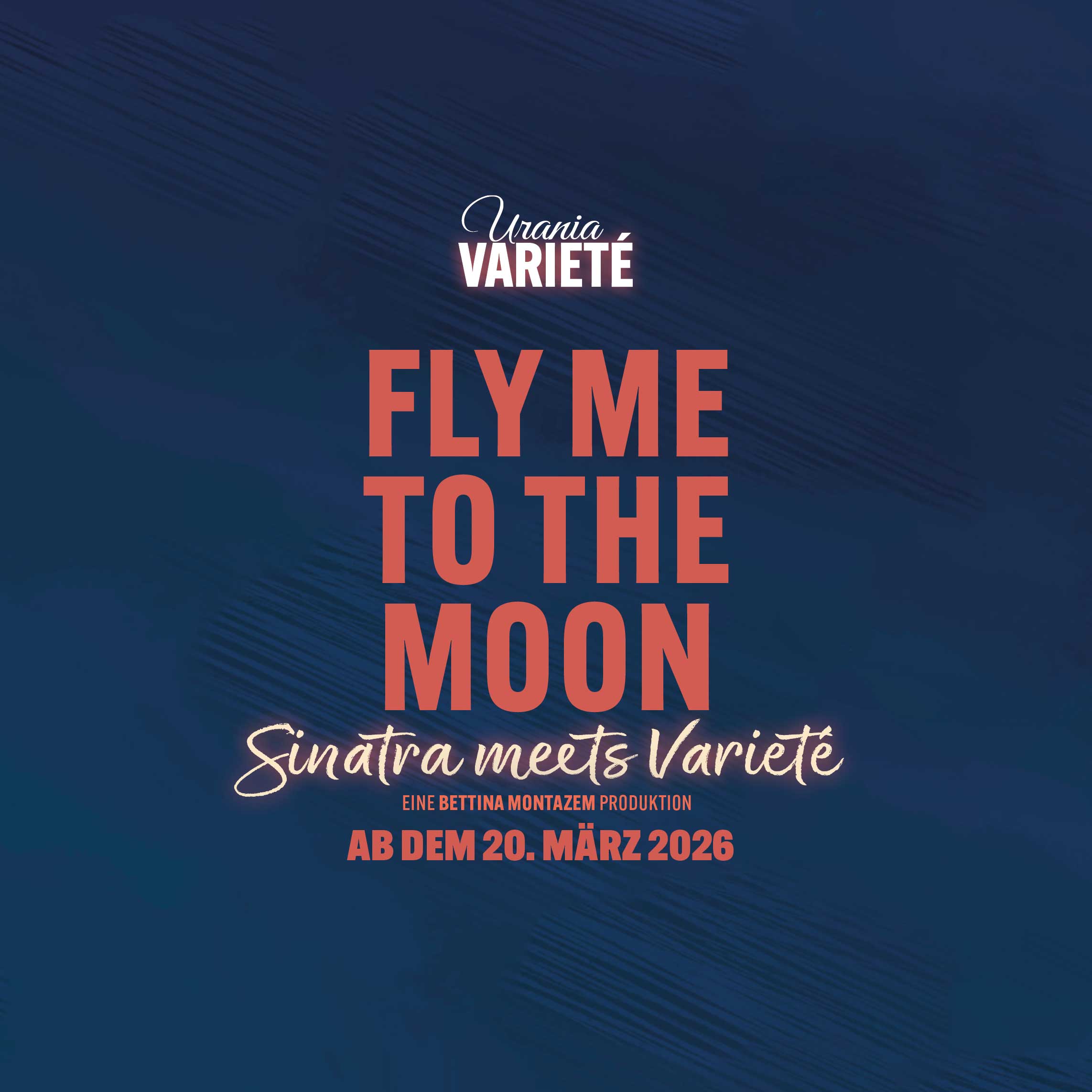 Urania Varieté: Fly me to the Moon – Sinatra meets Varieté